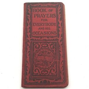 1907 G. W. Noble BOOK OF PRAYERS FOR EVERYBODY AND ALL OCCASIONS Christian
